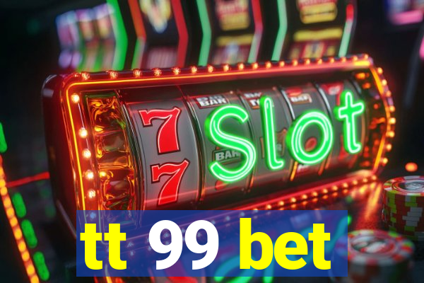 tt 99 bet